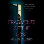 Fragments of the Lost