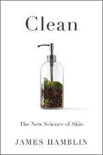 Clean: The New Science of Skin
