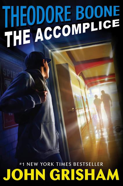 Theodore Boone: The Accomplice - John Grisham - ebook