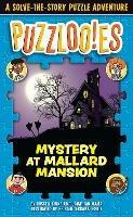 Puzzloonies! Mystery at Mallard Mansion: A Solve-the-Story Puzzle Adventure 