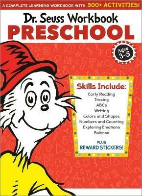 Dr. Seuss Workbook: Preschool: 300+ Fun Activities with Stickers and More! (Alphabet, ABCs, Tracing, Early Reading, Colors and Shapes, Numbers, Counting, Exploring Emotions, Science) - Dr. Seuss - cover