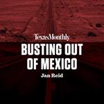 Busting Out of Mexico