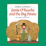 Jamie O'Rourke and the Big Potato