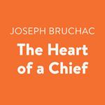 The Heart of a Chief