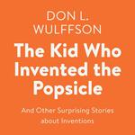 The Kid Who Invented the Popsicle