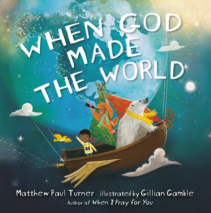 When God Made the World - Matthew Paul  Turner,Gillian Gamble - ebook