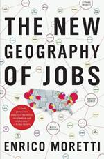 THE NEW GEOGRAPHY OF JOBS