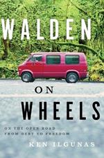 Walden on Wheels: On the Open Road from Debt to Freedom