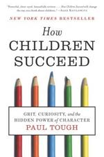 How Children Succeed: Grit, Curiosity, and the Hidden Power of Character