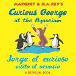 Curious George at the Aquarium/Jorge el curioso visita el acuario