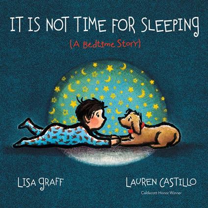 It Is Not Time for Sleeping - Lisa Graff,Lauren Castillo - ebook