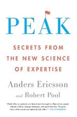 Peak: Secrets from the New Science of Expertise