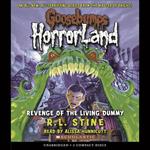 Revenge of the Living Dummy (Goosebumps HorrorLand #1)