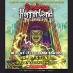 Help! We Have Strange Powers! (Goosebumps HorrorLand #10)