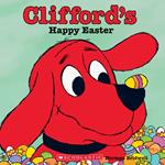 Clifford's Happy Easter (Classic Storybook)