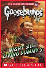 Night of the Living Dummy 3 (Classic Goosebumps #26)