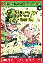 St. Patrick's Day from the Black Lagoon (Black Lagoon Adventures #19)