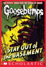 Classic Goosebumps #22: Stay Out of the Basement