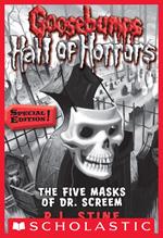 Goosebumps Hall of Horrors #3: The Five Masks of Dr. Screem: Special Edition