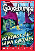 Classic Goosebumps #19: Revenge of the Lawn Gnomes