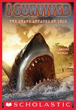 I Survived #2: I Survived the Shark Attacks of 1916