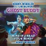 Ghost Buddy, Book #2: Mind if I Read Your Mind?