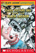 The Class Picture Day from the Black Lagoon (Black Lagoon Adventures #22)