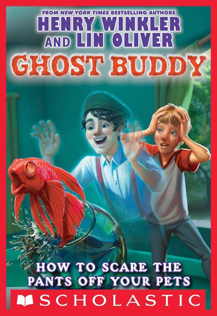 Ghost Buddy #3: How to Scare the Pants Off Your Pets - Lin Oliver,Henry Winkler - ebook