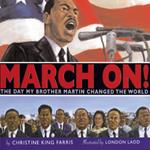 March On! The Day My Brother Martin Changed The World