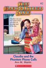 The Baby-Sitters Club #2: Claudia and the Phantom Phone Calls