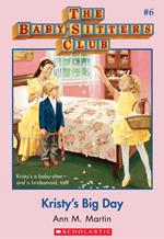 The Baby-Sitters Club #6: Kristy's Big Day