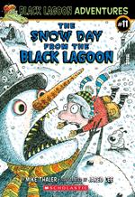 The Snow Day from the Black Lagoon (Black Lagoon Adventures #11)