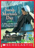 Sarah Morton's Day: A Day in the Life of a Pilgrim Girl