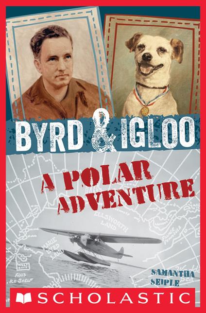 Byrd & Igloo: A Polar Adventure - Samantha Seiple - ebook