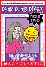 Dear Dumb Diary Year Two #2: The Super-Nice Are Super-Annoying