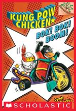 Bok! Bok! Boom!: A Branches Book (Kung Pow Chicken #2)