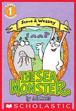 The Sea Monster: A Steve and Wessley Reader (Scholastic Reader, Level 1)