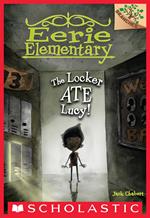The Locker Ate Lucy!: A Branches Book (Eerie Elementary #2)