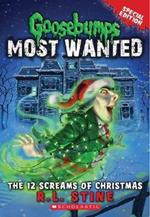 The 12 Screams Of Christmas (Goosebumps Most Wanted Special Edition #2)