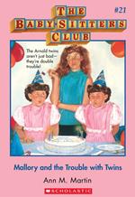 The Baby-Sitters Club #21: Mallory and the Trouble With Twins