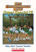 The Baby-Sitters Club Super Special #2 : Baby-Sitters' Summer Vacation