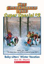 The Baby-Sitters Club Super Special #3: Baby-Sitters' Winter Vacation