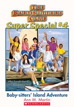 The Baby-Sitters Club Super Special #4: Baby-Sitters' Island Adventure