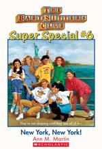 The Baby-Sitters Club Super Special #6: New York, New York!