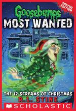 The 12 Screams of Christmas (Goosebumps Most Wanted: Special Edition #2)