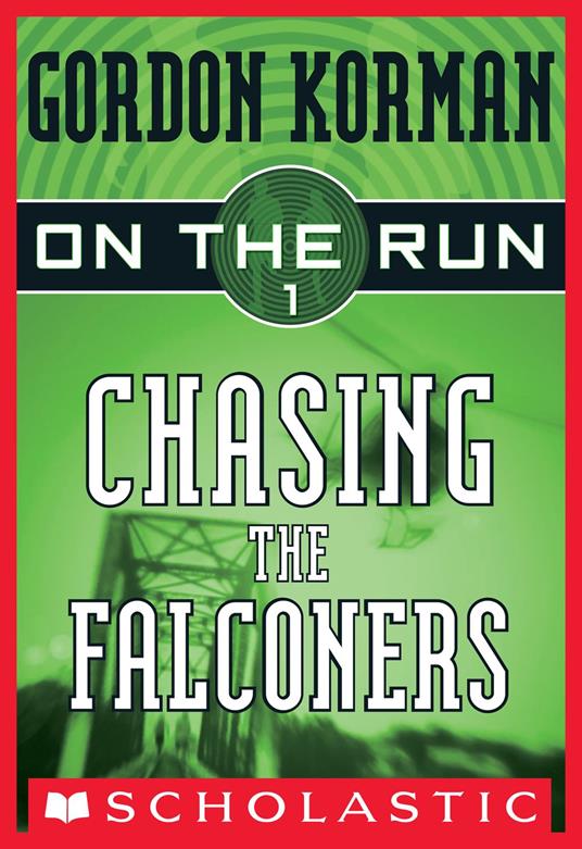 On the Run #1: Chasing the Falconers - Gordon Korman - ebook