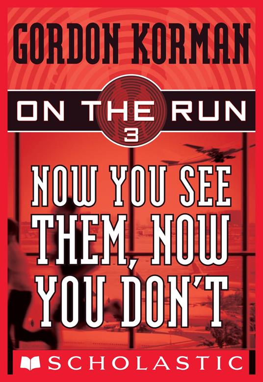 On the Run #3: Now You See Them, Now You Don't - Gordon Korman - ebook