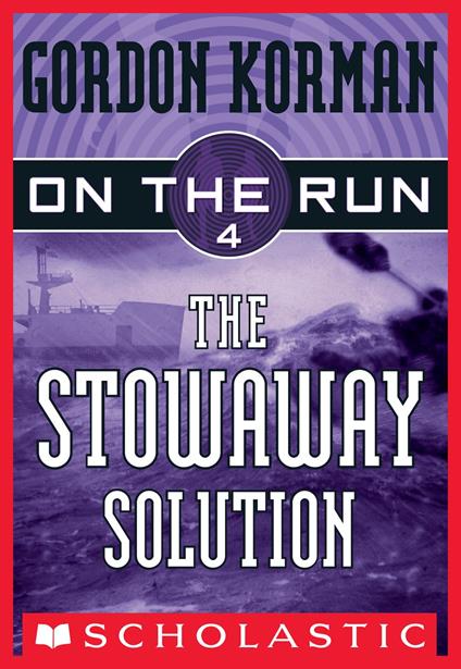 On the Run #4: The Stowaway Solution - Gordon Korman - ebook