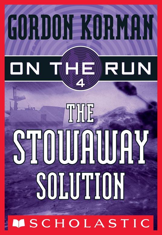 On the Run #4: The Stowaway Solution - Gordon Korman - ebook