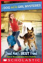A Dog and His Girl Mysteries #2: Dead Man's Best Friend